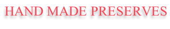 HAND MADE PRESERVES